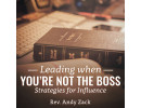 Leading when You're Not the Boss