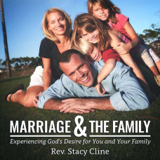 Marriage and the Family - Rev. Stacy Cline